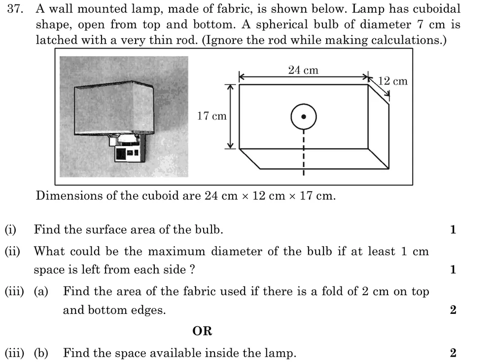 A wall mounted lamp, made of fabric, has cuboidal shape, open from top and bottom. A spherical bulb of diameter 7 cm is  Figure: Photo of a wall lamp and a diagram of a cuboid 24 cm long, 12 cm deep, 17 cm high, open at top and bottom, with a small sphere (bulb) hanging inside on a dashed rod.
