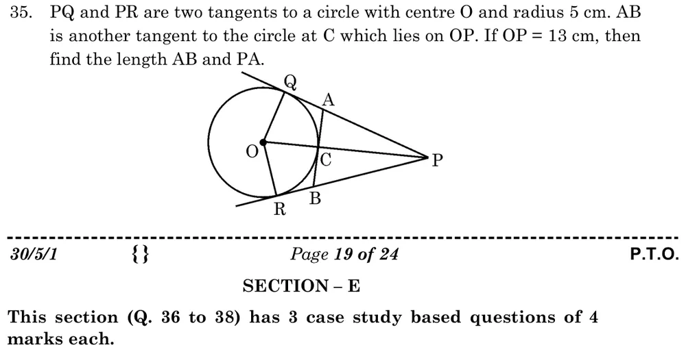 PQ and PR are two tangents to a circle with centre O and radius 5 cm. AB is another tangent to the circle at C which lie Figure: Circle centre O, radius 5 cm; external point P with OP = 13 cm; tangents PQ and PR touch at Q and R; OP meets the circle at C; tangent at C cuts PQ at A and PR at B (AB ⊥ OP).